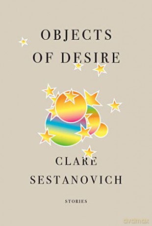 Objects of Desire: Stories - Clare Sestanovich [KSIĄŻKA]