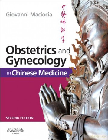 Obstetrics and Gynecology in Chinese Medicine, - Giovanni Maciocia [KSIĄŻKA]