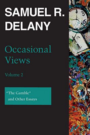 Occasional Views, Volume 2: "The Gamble" and Other Essays - Samuel R. Delany [KSIĄŻKA]