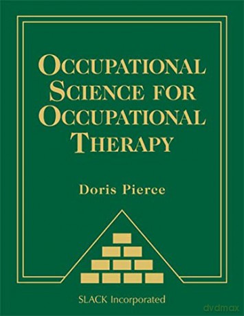 Occupational Science for Occupational Therapy - Doris Pierce [KSIĄŻKA]