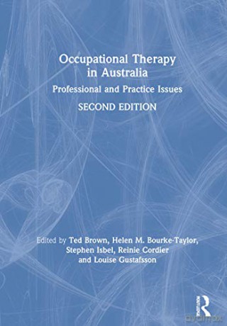 Occupational Therapy in Australia: Professional and Practice Issues - Ted Brown [KSIĄŻKA]