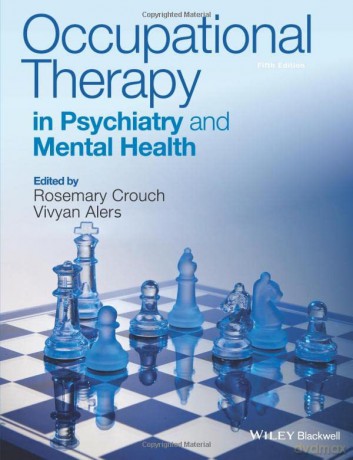 Occupational Therapy in Psychiatry and Mental Health, 5th Edition - Rosemary Crouch [KSIĄŻKA]