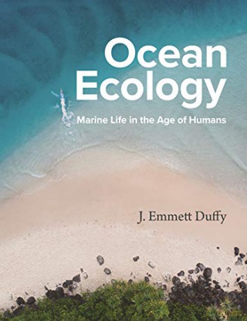 Ocean Ecology: Marine Life in the Age of Humans - J. Emmett Duffy [KSIĄŻKA]