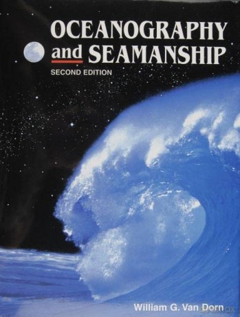Oceanography and Seamanship - William G. Van Dorn [KSIĄŻKA]