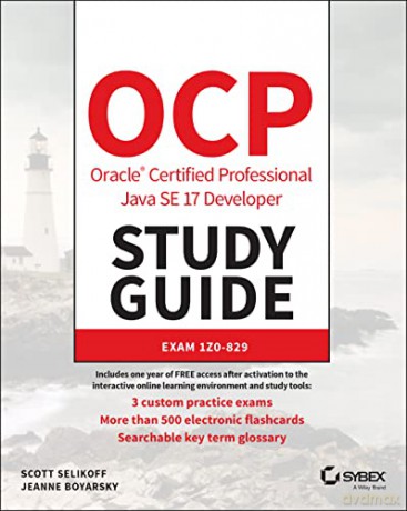 OCP Oracle Certified Professional Java SE 17 Developer Study Guide: Exam 1Z0-829 - Scott Selikoff [KSIĄŻKA]