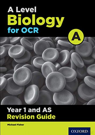 OCR A Level Biology A Year 1 Revision Guide: With all you need to know for your 2022 assessments (OCR A Level Sciences) - Michael Fisher [KSIĄŻKA]