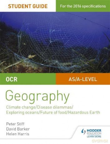 OCR A Level Geography Student Guide 3: Geographical Debates: Climate; Disease; Oceans; Food; Hazards - Peter Stiff [KSIĄŻKA]
