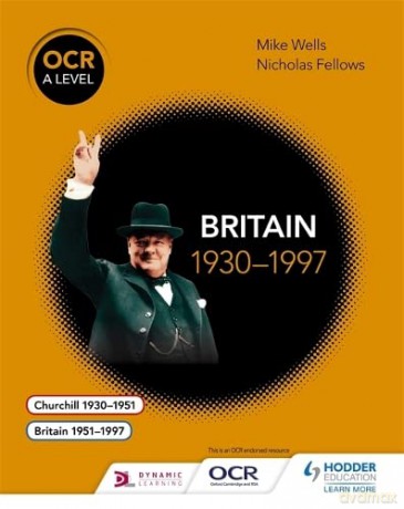 OCR A Level History: Britain 1930-1997 - Mike Wells [KSIĄŻKA]