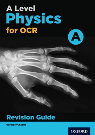 OCR A Level Physics A Revision Guide: With all you need to know for your 2022 assessments (OCR A Level Sciences) - Gurinder Chadha [KSIĄŻKA]