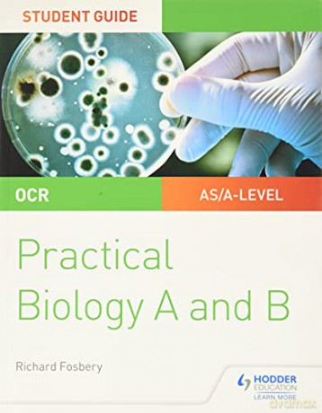 OCR A-level Biology Student Guide: Practical Biology - Richard Fosbery [KSIĄŻKA]