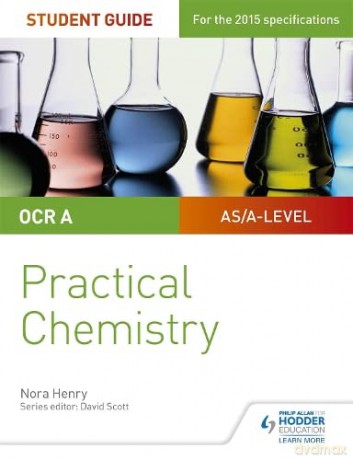 OCR A-level Chemistry Student Guide: Practical Chemistry - Nora Henry [KSIĄŻKA]