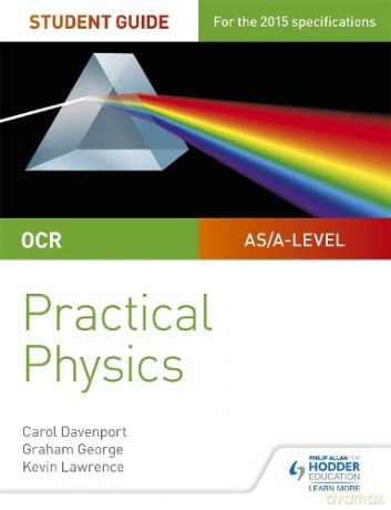 OCR A-level Physics Student Guide: Practical Physics - Kevin Lawrence [KSIĄŻKA]