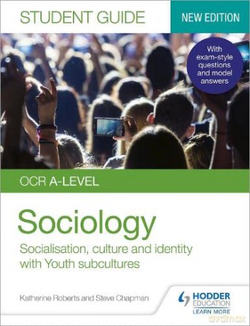 OCR A-level Sociology Student Guide 1: Socialisation, culture and identity with Family and Youth subcultures - Katherine Roberts [KSIĄŻKA]