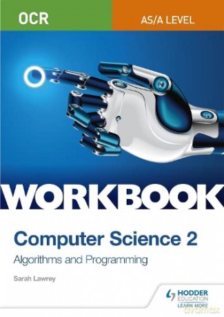 OCR AS/A-level Computer Science Workbook 2: Algorithms and Programming - Sarah Lawrey [KSIĄŻKA]