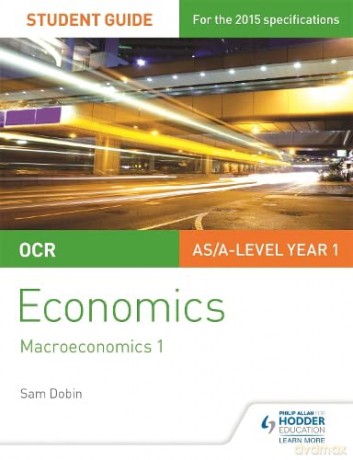 OCR Economics Student Guide 2: Macroeconomics 1 - Sam Dobin [KSIĄŻKA]