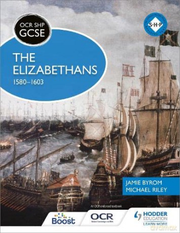 OCR GCSE History SHP: The Elizabethans, 1580-1603 (OCR SHP GCSE) - Michael Riley [KSIĄŻKA]