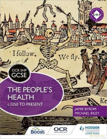 OCR GCSE History SHP: The People's Health c.1250 to present: The People's Health C.1250 to Presentthe People's Health C.1250 to Present - Michael Riley [KSIĄŻKA]