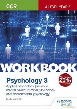 OCR Psychology for A Level Workbook 3: Component 3: Applied Psychology: Issues in mental health, Criminal psychology, Environmental psychology - Molly Marshall [KSIĄŻKA]