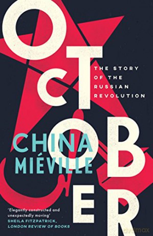 October: The Story of the Russian Revolution - China Mieville [KSIĄŻKA]