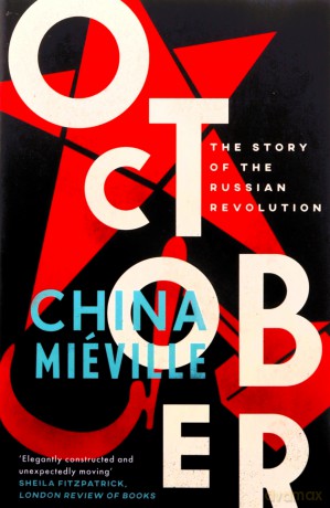 October: The Story of the Russian Revolution - China Mieville [KSIĄŻKA]