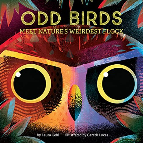 Odd Birds: Meet Nature's Weirdest Flock - Laura Gehl [KSIĄŻKA]