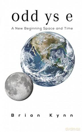 odd ys e: A New Beginning Space and Time - Brian Kynn [KSIĄŻKA]