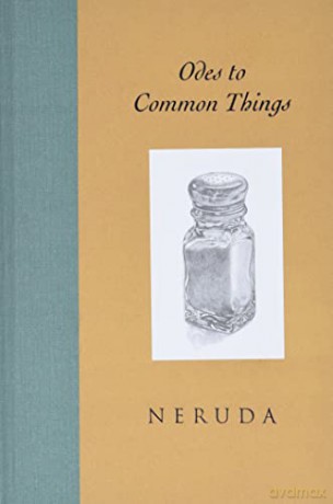 Odes to Common Things - Pablo Neruda [KSIĄŻKA]