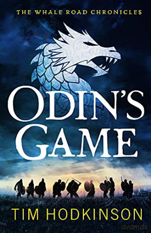 Odin's Game (The Whale Road Chronicles): Volume 1 - Hodkinson [KSIĄŻKA]