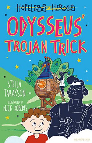 Odysseus' Trojan Trick! (Hopeless Heroes, Book 8) - Stella Tarakson [KSIĄŻKA]