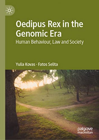 Oedipus Rex in the Genomic Era: Human Behaviour, Law and Society - Fatos Selita [KSIĄŻKA]