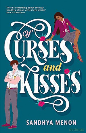 Of Curses and Kisses: A St. Rosetta's Academy Novel - Sandhya Menon [KSIĄŻKA]