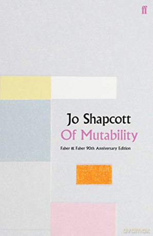 Of Mutability: Jo Shapcott - Faber 90 - Jo Shapcott [KSIĄŻKA]