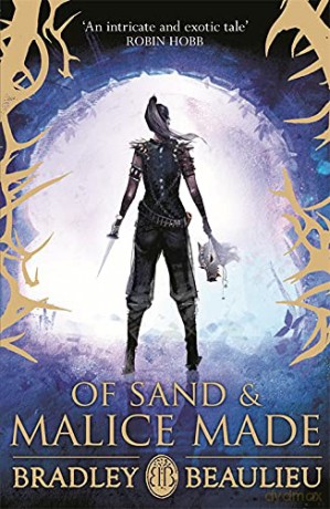 Of Sand and Malice Made (The Song of the Shattered Sands) - Bradley Beaulieu [KSIĄŻKA]