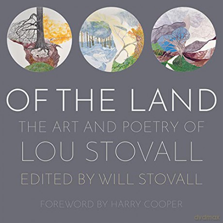 Of the Land: The Art and Poetry of Lou Stovall - Will Stovall [KSIĄŻKA]