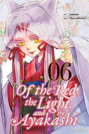 Of the Red, the Light, and the Ayakashi, Vol. 6 - HaccaWorks [KSIĄŻKA]