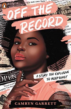 Off the Record - Camryn Garrett [KSIĄŻKA]