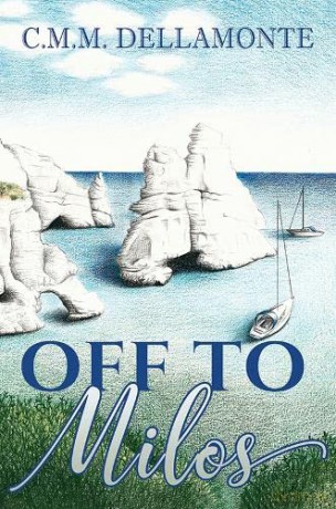 Off to Milos - C.M.M. Dellamonte [KSIĄŻKA]