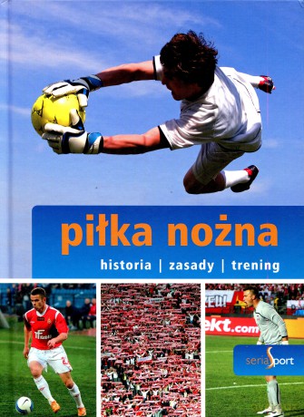 Sport. Piłka nożna - Piotr Żak [KSIĄŻKA]