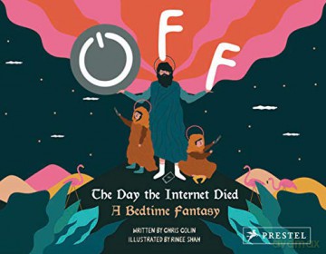 Off: The Day the Internet Died (A Bedtime Fantasy) - Chris Colin [KSIĄŻKA]