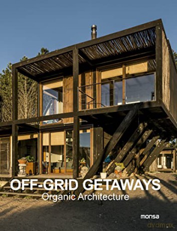 Off-Grid Getaways: Organic Architecture - Several Authors [KSIĄŻKA]