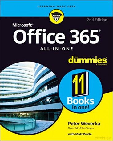 Office 365 All-in-One For Dummies (For Dummies (Computer/Tech)) - Peter Weverka [KSIĄŻKA]