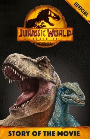 Official Jurassic World Dominion Story of the Movie - Orchard Books [KSIĄŻKA]