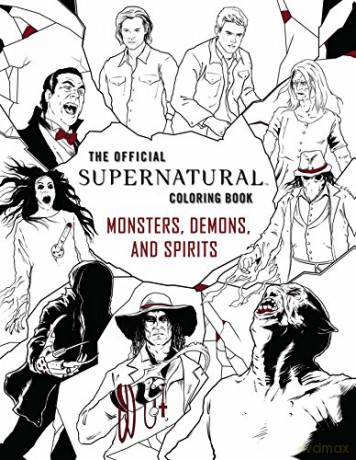 Official Supernatural Colouring Book: Monsters, Demons, and Spirits - Insight Editions [KOMIKS]