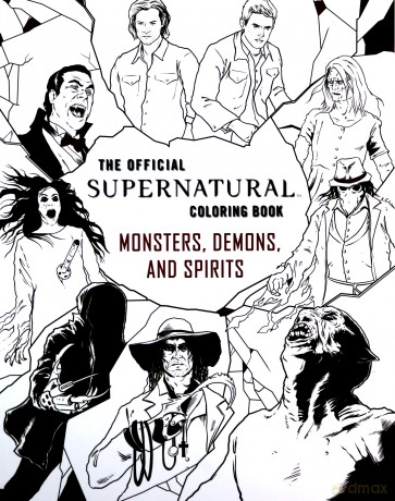 Official Supernatural Colouring Book: Monsters, Demons, and Spirits - Insight Editions [KOMIKS]