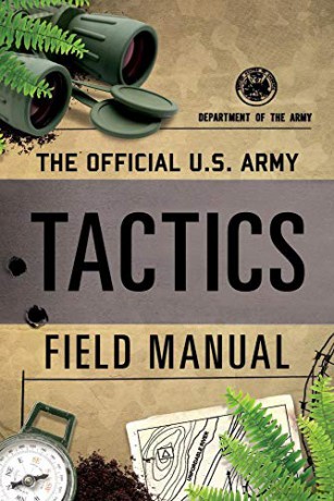 Official U.S. Army Tactics Field Manual - Department of the Army [KSIĄŻKA]