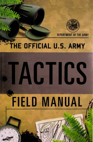 Official U.S. Army Tactics Field Manual - Department of the Army [KSIĄŻKA]