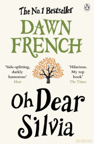 Oh Dear Silvia - Dawn French [KSIĄŻKA]
