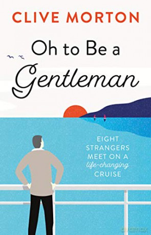 Oh to Be a Gentleman - Clive Morton [KSIĄŻKA]
