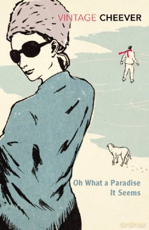 Oh What A Paradise It Seems - John Cheever [KSIĄŻKA]