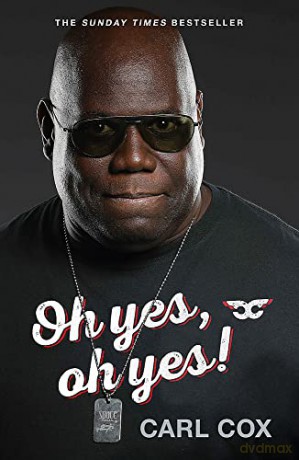 Oh yes, oh yes! - Carl Cox [KSIĄŻKA]